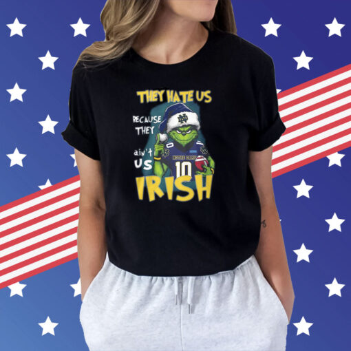 Grinch They Hate Us Because They Ain’t Us Irish T-Shirt