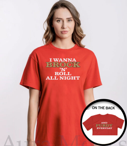 I Wanna Brock N Roll All Right and Purdy Everyday T-Shirts