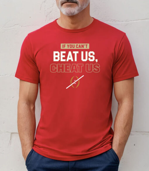 If You Can't Beat Us Cheat Us FL State College T-Shirt