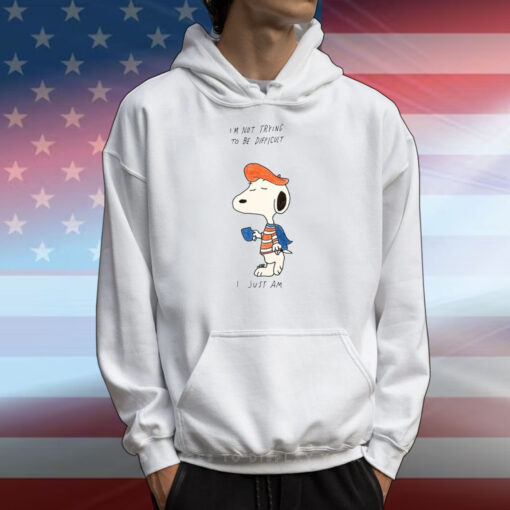 I'm Not Trying To Be Difficult I Just Am French Snoopy T-Shirts