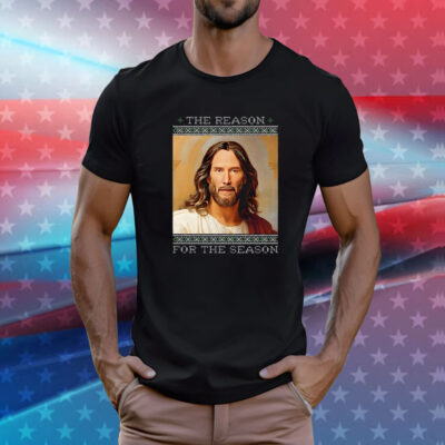 Keanu Christ The Reason For The Season Shirts