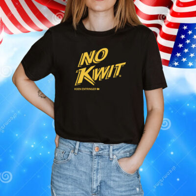 Koen Entringer No Kwit T-Shirts