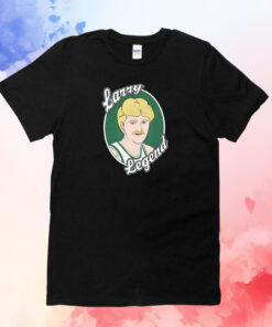 Larry Legend T-Shirts