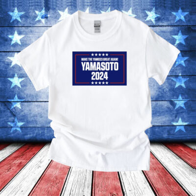 Make The Yankees Great Again Yamasoto 2024 T-Shirts