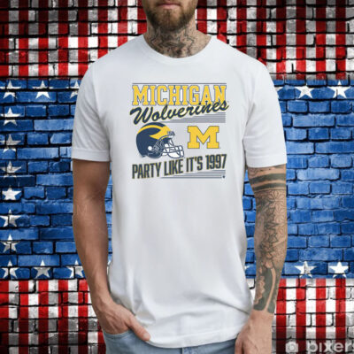 Michigan Football Party Like Its 1997 T-Shirt