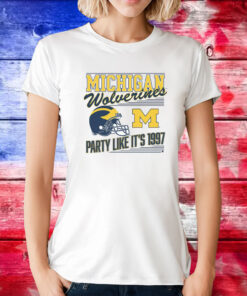 Michigan Football Party Like Its 1997 TShirt
