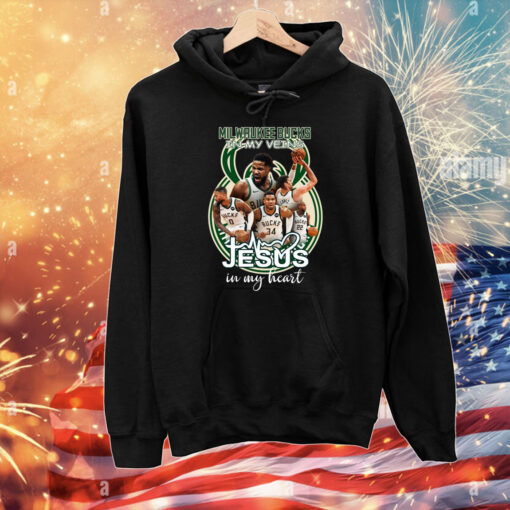 Milwaukee Bucks In My Veins Jesus In My Heart Shirts