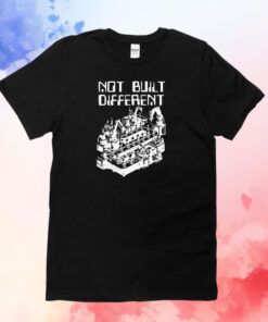 Not Built Different T-Shirts