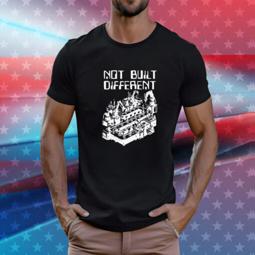 Not Built Different T-Shirt