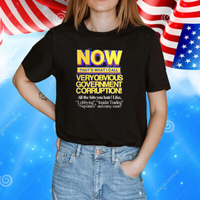 Now That’s What I Call Very Obvious Government TShirts