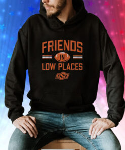 Oklahoma State Friends In Low Places Hoodie