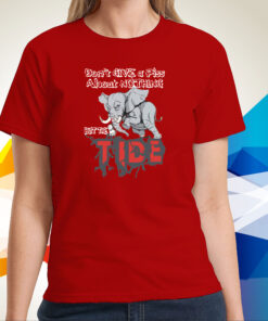 Roll tide Willie Don’t Give A Piss About Nothing But The Tide T-Shirts