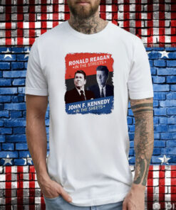 Ronald Reagan In The Streets John F. Kennedy In The Sheets Tee Shirt