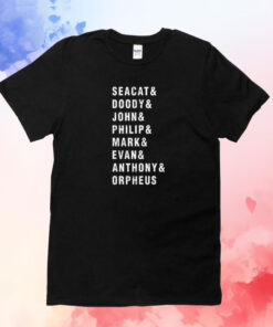 Seacat And Doody And John And Philip And Mark And Evan And Anthony And Orpheus T-Shirts