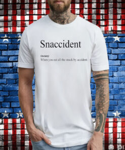 Snaccident When You Eat All The Snack By Accident Hoodie