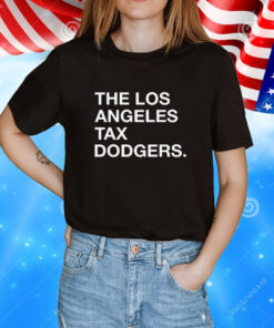 The Los Angeles Tax Dodgers Tee Shirt