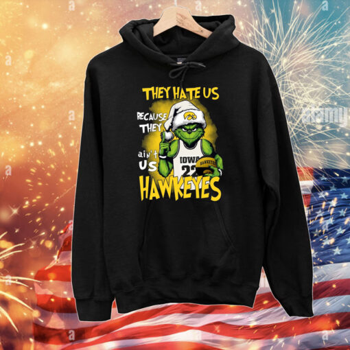 They Hate Us Because They Ain’t Us Hawkeyes Grinch T-Shirts