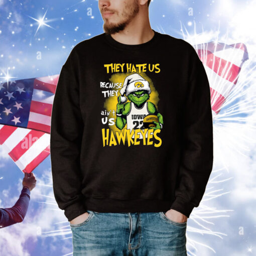 They Hate Us Because They Ain’t Us Hawkeyes Grinch T-Shirts