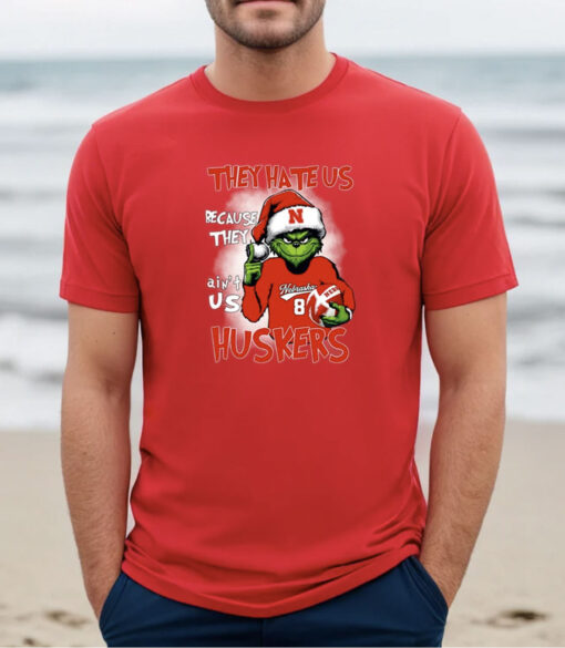 They Hate Us Because They Ain’t Us Huskers Grinch TShirts