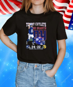 Tommy Cutlets Go Giants NY 24-22 T-Shirts