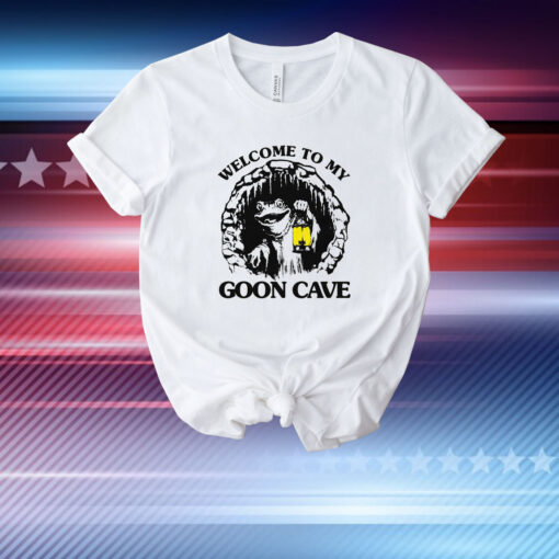 Welcome To My Goon Cave T-Shirt