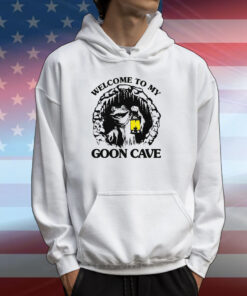 Welcome To My Goon Cave T-Shirts