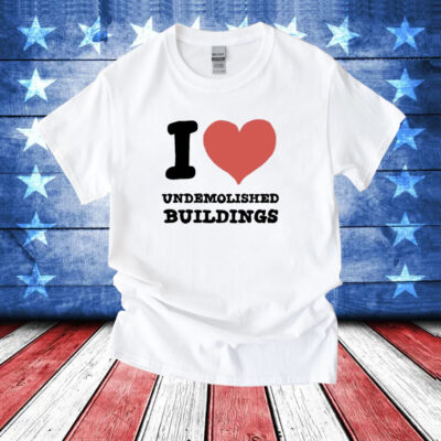 Zoebread I Heart Undemolished Buildings TShirt