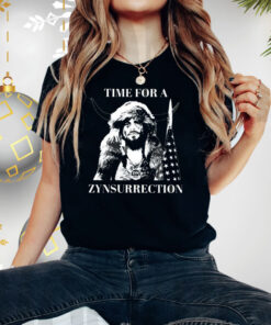 Time For A Zynsurrection Shirts
