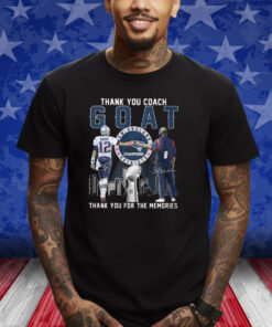 Thank You Coach Goat Patriots Tom Brady Bill Belichick Thank You For The Memories Shirts