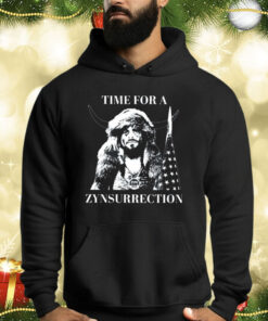 Time For A Zynsurrection Shirts