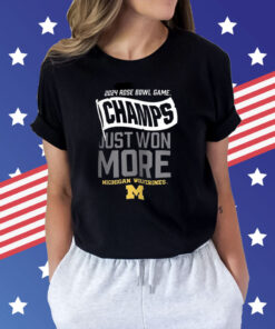 2024 Rose Bowl Champions Just Won More Michigan Wolverines T-Shirts