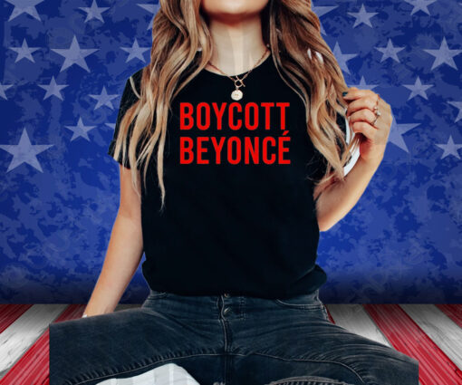 Boycott Beyonce Shirts