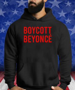 Boycott Beyonce Shirts