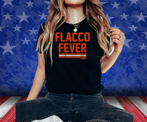 JOE FLACCO FEVER 2024 SHIRT