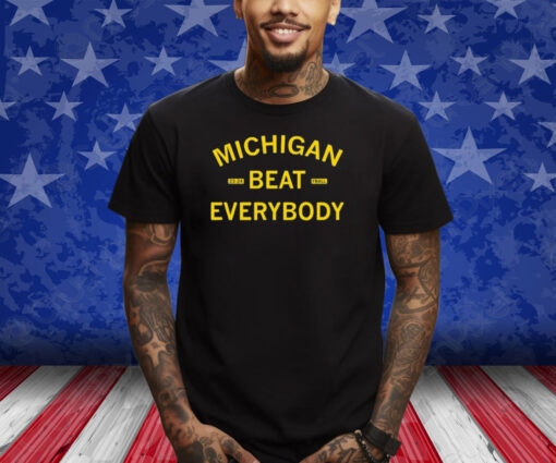 Michigan Beat Everybody 23-24 Football Shirt