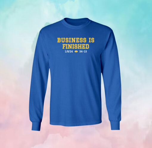 Michigan Business Is Finished Shirt