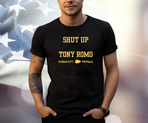 Shut Up Tony Romo Kansas City Football T-Shirt