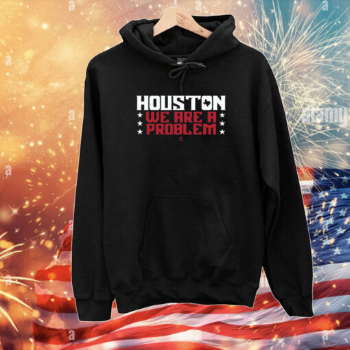 Athletelogos Houston We Are A Problem T-Shirts