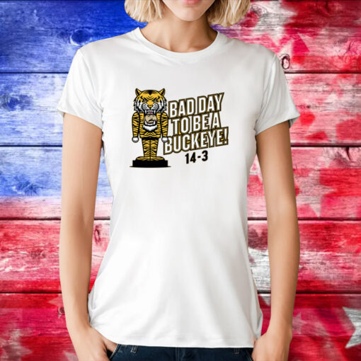 Bad Day to be a Buckeye Missouri College Tee Shirt