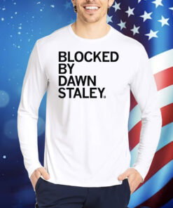 Blocked by Dawn Staley TShirts