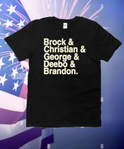 Brock & Christian & George & Deebo & on T-Shirts