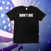 Bryan Johnson Don’t Die T-Shirt