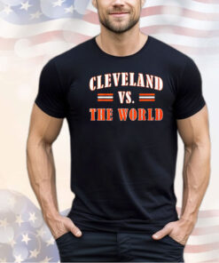 Cleveland Browns vs The World shirt