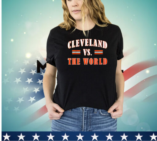 Cleveland Browns vs The World shirt