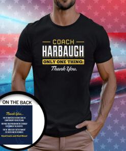 Coach Harbaugh Thank You for Michigan College TShirts