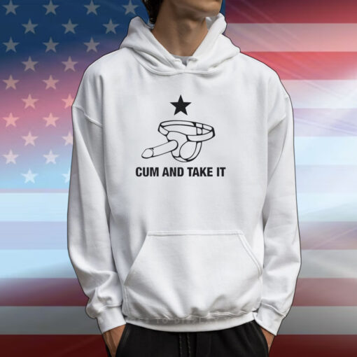 Cum And Take It T-Shirts