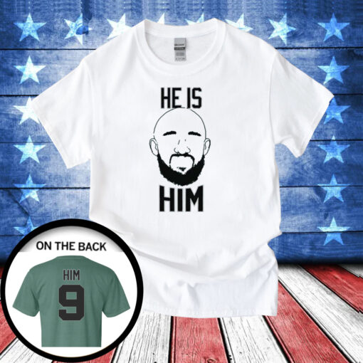 DW He Is Him T-Shirts