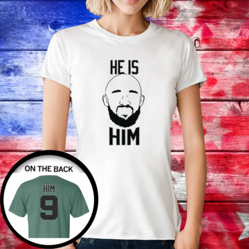 DW He Is Him Tee Shirt