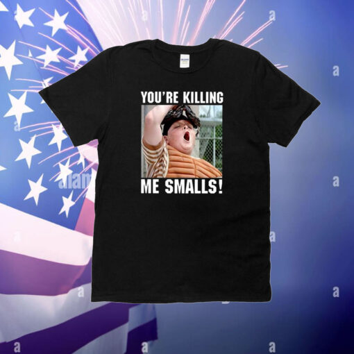 Dee Lavigne Sandlot You’re Killing The Smalls T-Shirt