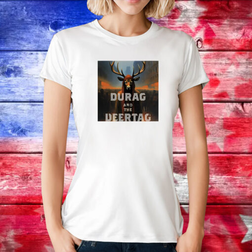 Durag And The Deertag T-Shirt